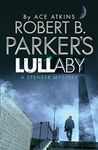 Robert B. Parker's Lullaby (A Spenser Mystery) (The Spenser Series Book 40)