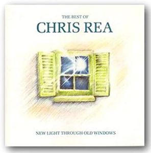 New Light Through Old Windows - Best of Chris Rea