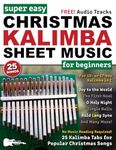 Super Easy Christmas Kalimba Sheet Music for Beginners: 25 Popular Christmas Songs with Kalimba TAB, Big Letter Notes + FREE Audio!