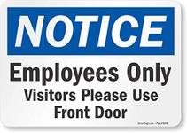 SmartSign Adhesive Vinyl Label, Legend "Notice: Employees Only Visitors Use Front Door", 7" High X 10" Wide, Black/Blue on White