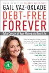 Debt-Free Forever: Take Control of Your Money and Your Life