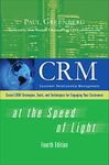 CRM at the Speed of Light, Fourth Edition: Social CRM 2.0 Strategies, Tools, and Techniques for Engaging Your Customers