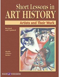 Short Lessons in Art History: Artists and Their Work