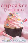 Cupcakes & Crumbs (Berry Lake Cupcake Posse Book 1)