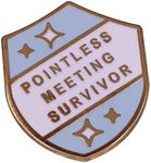 Pointless Meeting Survivor Hard Enamel Pin Funny Work Shield Shape Brooch Collection Badge Lapel Pin Jewelry Gift For Fans Friends