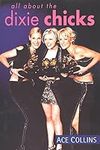 All about the Dixie Chicks