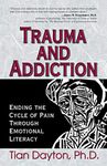 Trauma and Addiction: Ending the Cy