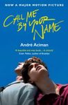 By Andre Aciman Call Me by Your Name [Paperback]