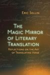 The Magic Mirror of Literary Translation: Reflections on the Art of Translating Verse