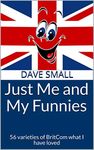 Just Me and My Funnies: 56 varieties of BritCom what I have loved