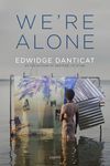 We're Alone: Essays