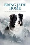 Bring Jade Home: The True Story of 
