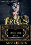 Three Trials (The Dark Side Book 2)