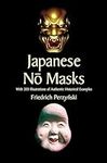 Japanese No Masks: With 300 Illustr