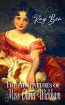 The Adventures of Miss Olivia Wickham: A short story sequel to Pride and Prejudice by Jane Austen