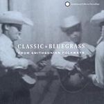 Classic Bluegrass Smithsonian Folkw