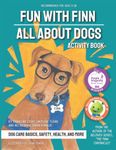 Fun with Finn Activity Book: All About Dogs