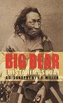 Big Bear (Mistahimusqua): A Biography (Canadian Biography Series)