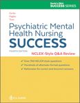 Psychiatric Mental Health Nursing Success: NCLEX -Style Q and A Review