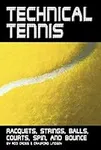 Technical Tennis: Racquets, Strings