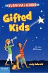 The Survival Guide for Gifted Kids: For Ages 10 & Under