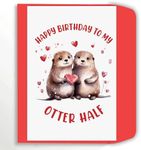 popmazing Cute Otter Birthday Card Gifts for Women Men, Happy Birthday To My Otter Half Card, Funny Birthday Gifts for Boyfriend Girlfriend, Sweet Husband Birthday Card from Wife 5x7 inches