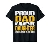 Proud Dad Of An Awesome Daughter Funny Fathers Day T-Shirt