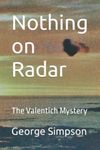 Nothing on Radar: The Valentich Mystery