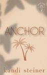 Anchor: Palm South University Book 2: Special Edition