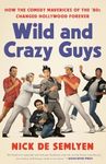 Wild and Crazy Guys: How the Comedy