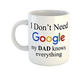 ASHVAH I Don't Need Google My DAD Knows Everything - Best Gift for Dad/Papa/Father on Birthday/Father's Day