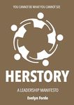 Herstory: A Leadership Manifesto