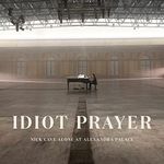 Idiot Prayer - Nick Cave Alone at Alexandra Palace