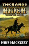 The Range Rider: The Killin' Tree: A Fourth Western Adventure (A Jarod Welsh: Range Rider Western Book 4)