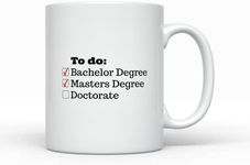 Doctorate Coffee Mug - Gift for Doctor - Medical Student PHD Program