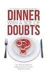 Dinner With A Side Of Doubts: The M