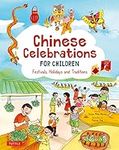 Chinese Celebrations for Children: 