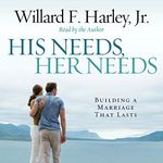 His Needs, Her Needs: Building a Marriage That Lasts