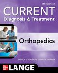 CURRENT Diagnosis & Treatment Orthopedics, Sixth Edition