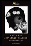 9 to 5 Institutionalized: Depression and Stress Of 9 to 5