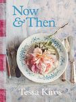 Now & Then: A Collection of Recipes for Always