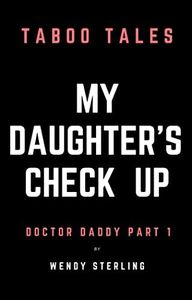 My Daughter's Check Up: Doctor Daddy Part 1