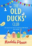 The Old Ducks' Club: The #1 bestsel