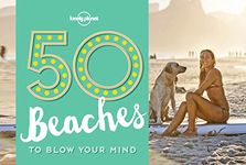 50 Beaches to Blow Your Mind 1 (50...to Blow Your Mind)