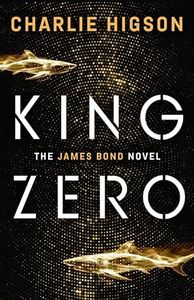 King Zero: The New James Bond Novel