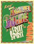Kids' Travel Guide to the Fruit of 