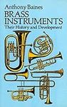 Brass Instruments: Their History an