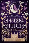 Shadowstitch: SPELLBINDING fantasy sequel from the author of the SUNDAY TIMES bestselling debut THREADNEEDLE: Book 2