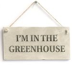 Meijiafei I'm in The Greenhouse - Country Cottage PVC Gardening Sign/Plaque 10"x5"