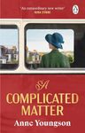 A Complicated Matter: A historical novel of love, belonging and finding your place in the world by the Costa Book Award shortlisted author